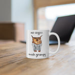 Load image into Gallery viewer, Cat Mug 11oz - No Coffee Much Grumpy
