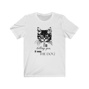 Cat T-shirt - It Was The Dog! (by Fluffy The Innocent Cat)
