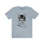 Load image into Gallery viewer, Cat T-shirt - It Was The Dog! (by Fluffy The Innocent Cat)
