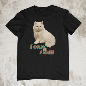 Cat T-shirt - I Can & I Will (by Coco The Unceremonious Cat)
